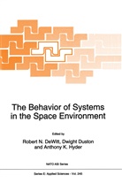 R. N. Dewitt, Dwigh Duston, Dwight Duston, Anthony K. Hyder, Anthony K Hyder - The Behavior of Systems in the Space Environment