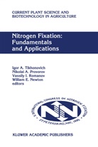 Nikola A Provorov, Nikolai A Provorov, Vassily I Romanov et al, William E. Newton, Nikolai A. Provorov, Vassily I. Romanov... - Nitrogen Fixation: Fundamentals and Applications