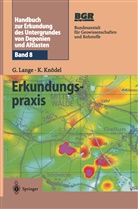 Klaus Knödel, Gerhar Lange, Gerhard Lange - Handbuch zur Erkundung des Untergrundes von Deponien und Altlasten, 2 Tle.