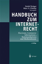 Marc A Gimmy, Marc A. Gimmy, Detle Kröger, Detlef Kröger - Handbuch zum Internetrecht, 2 Tle.
