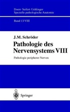 J M Schröder, J. M. Schröder - Pathologie des Nervensystems. Bd.8