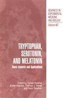 Gerald Huether, Gerald Hüther, Thomas J Simat et al, Walte Kochen, Walter Kochen, Thomas J. Simat... - Tryptophan, Serotonin, and Melatonin
