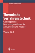 Axel Schönbucher - Thermische Verfahrenstechnik, 2 Teile