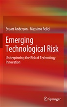 Stuar Anderson, Stuart Anderson, Massimo Felici - Emerging Technological Risk