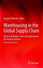 Riccard Manzini, Riccardo Manzini - Warehousing in the Global Supply Chain
