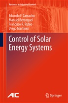 Manue Berenguel, Manuel Berenguel, Manuel Berenguel Soria, Eduardo Camacho, Eduardo F Camacho, Eduardo F. Camacho... - Control of Solar Energy Systems