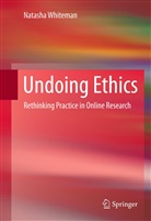 Natasha Whiteman - Undoing Ethics