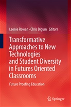 Bigum, Bigum, Chris Bigum, Leoni Rowan, Leonie Rowan - Transformative Approaches to New Technologies and Student Diversity in Futures Oriented Classrooms