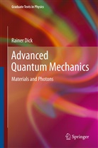 Rainer Dick - Advanced Quantum Mechanics