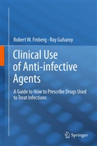 Robert Finberg, Robert W. Finberg, Roy Guharoy - Clinical Use of Anti-infective Agents