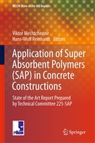 Vikto Mechtcherine, Viktor Mechtcherine, Reinhardt, Reinhardt, Hans-Wolf Reinhardt - Application of Super Absorbent Polymers (SAP) in Concrete Construction