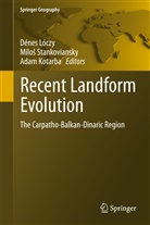 Adam Kotarba, Denes Loczy, Dénes Lóczy, Milo Stankoviansky, Milo¿ Stankoviansky, Milos Stankoviansky... - Recent Landform Evolution