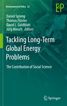Thoma Flüeler, Thomas Flüeler, David L. Goldblatt, David L Goldblatt et al, Jürg Minsch, Daniel Spreng - Tackling Long-Term Global Energy Problems