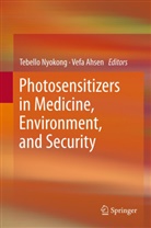 Ahsen, Ahsen, Vefa Ahsen, T. Nyokong, Tebell Nyokong, Tebello Nyokong - Photosensitizers in Medicine, Environment, and Security