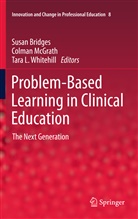 Susan Bridges, Tara L Whitehill, Colma McGrath, Colman McGrath, Tara L. Whitehill - Problem-Based Learning in Clinical Education