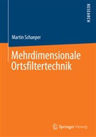 Martin Schaeper - Mehrdimensionale Ortsfiltertechnik