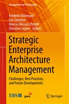 Frederik Ahlemann, Christine Legner, Marcus Messerschmidt, Marcus Messerschmidt et al, Eri Stettiner, Eric Stettiner - Strategic Enterprise Architecture Management