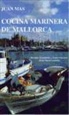 Juan Mas Ballester - Cocina marinera de Mallorca