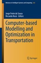 Jorg de Freire de Sousa, Jorg Freire de Sousa, Jorge Freire de Sousa, Jorge de Freire de Sousa, ROSSI, Rossi... - Computer-based Modelling and Optimization in Transportation