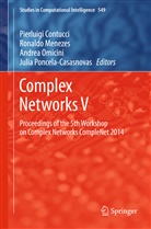 Pierluigi Contucci, Ronald Menezes, Ronaldo Menezes, Andrea Omicini, Andrea Omicini et al, Julia Poncela-Casasnovas - Complex Networks V