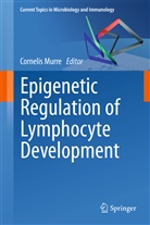Corneli Murre, Cornelis Murre - Epigenetic Regulation of Lymphocyte Development