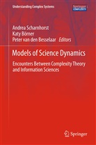 Peter Besselaar, Peter Van Den Besselaar, Kat Börner, Katy Börner, Andrea Scharnhorst, Peter van den Besselaar - Models of Science Dynamics