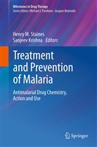 Krishna, Krishna, Sanjeev Krishna, Henr M Staines, Henry M Staines, Henry M. Staines - Treatment and Prevention of Malaria