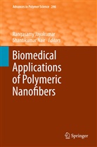 Rangasam Jayakumar, Rangasamy Jayakumar, Nair, Nair, Shantikumar Nair - Biomedical Applications of Polymeric Nanofibers
