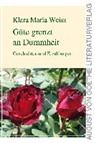 Klara Maria Weiss - Güte grenzt an Dummheit