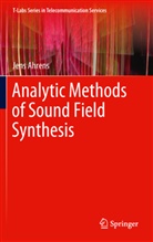 Jens Ahrens - Analytic Methods of Sound Field Synthesis