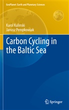 Karo Kulinski, Karol Kulinski, Janusz Pempkowiak - Carbon Cycling in the Baltic Sea