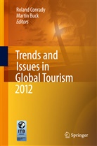 BUCK, Buck, Martin Buck, Rolan Conrady, Roland Conrady - Trends and Issues in Global Tourism 2012