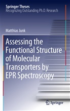 Matthias J N Junk, Matthias J. N. Junk, Matthias J.N.Junk - Assessing the Functional Structure of Molecular Transporters by EPR Spectroscopy