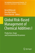 Damia Barcelo, Bernd Bilitewski, Rosa Mari Darbra, Ros Mari Darbra, Rosa Mari Darbra - The Handbook of Environmental Chemistry - .18: Global Risk-Based Management of Chemical Additives I