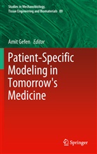 Ami Gefen, Amit Gefen - Patient-Specific Modeling in Tomorrow's Medicine