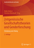 Heik Kahlert, Heike Kahlert, Weinbach, Weinbach, Christine Weinbach - Zeitgenössische Gesellschaftstheorien und Genderforschung
