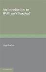 Sacker Hugh, Hugh Sacker, Sacker Hugh - Introduction to Wolframs ''Parzival''