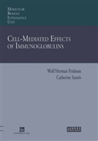 Wolf H Fridman, Wolf H. Fridman, Wolf-Herve Fridman, Wolf-Hervé Fridman - Cell-Mediated Effects of Immunoglobulins