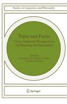 Chungmin Lee, Daniel Buring, Daniel Büring, Gordon, Gordon, Matthew Gordon... - Topic and Focus