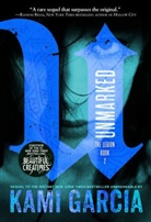 Kami Garcia - The Legion - Unmarked
