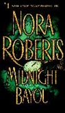 Nora Roberts - Midnight Bayou