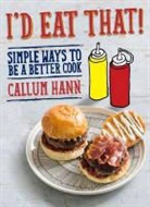 Callum Hann - I'd Eat That