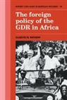 Gareth M. Winrow - Foreign Policy of the Gdr in Africa