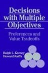 Raiffa Howard, Ralph L. Keeney, Ralph L. Raiffa Keeney, Howard Raiffa, Keeney Ralph L. - Decisions with Multiple Objectives