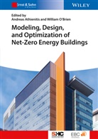 Andreas Athienitis, Andreas K. Athienitis, William O'Brien, Andrea Athienitis, Andreas Athienitis, Andreas K. Athienitis... - Modeling, Design, and Optimization of Net-Zero Energy Buildings
