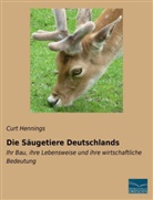 Curt Hennings - Die Säugetiere Deutschlands