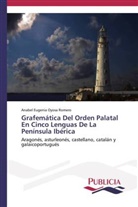 Anabel Eugenia Oyosa Romero - Grafemática Del Orden Palatal En Cinco Lenguas De La Península Ibérica