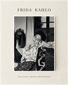 Lorraine Audric, Gérad de Cortanze, Giséle Freud, Gisele Freund, Gisèle Freund, Gisele (PHT)/ De Cortanze Freund... - Frida Kahlo