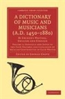 George Grove, Sir George Grove, George Grove - Dictionary of Music and Musicians (A.d. 14501880)