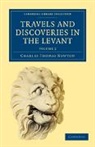 Newton Charles Thomas, Charles Thomas Newton, Newton Charles Thomas - Travels and Discoveries in the Levant: Volume 2